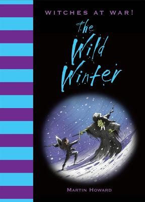 Witches at War!: The Wild Winter (Howard Martin)(Pevná vazba)