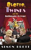 Blotto, Twinks and the Intimate Revue (Brett Simon)(Pevná vazba)