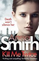 Kill Me Twice (Smith Anna)(Paperback)