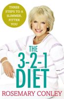 Rosemary Conley's 3-2-1 Diet - Easy Steps to a Slimmer and Fitter You (Conley Rosemary)(Paperback)