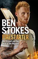Firestarter - Me, Cricket and the Heat of the Moment (Stokes Ben)(Paperback)