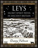 Leys - Secret Spirit Paths in Ancient Britain (Sullivan D.P.)(Paperback)