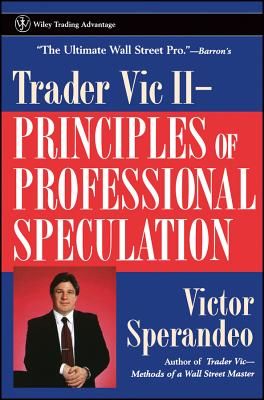 Trader Vic II: Principles of Professional Speculation (Sperandeo Victor)(Paperback)