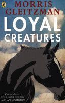 Loyal Creatures (Gleitzman Morris)(Paperback)