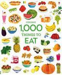 1000 Things to Eat (Wood Hannah)(Pevná vazba)