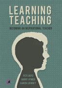 Learning Teaching - Becoming an Inspirational Teacher (Boyd Pete)(Paperback)