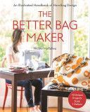 Better Bag Maker - An Illustrated Handbook of Handbag Design (Mallalieu Nicole)(Paperback)
