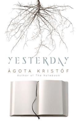 Yesterday (Kristof Agota)(Paperback / softback)
