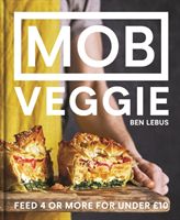 MOB Veggie - Feed 4 or more for under GBP10 (Lebus Ben)(Pevná vazba)