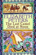 Last Camel Died at Noon (Peters Elizabeth)(Paperback)