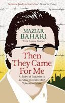 Then They Came For Me - A Story of Injustice and Survival in Iran's Most Notorious Prison (Bahari Maziar)(Paperback)