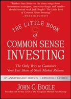 Little Book of Common Sense Investing - The Only Way to Guarantee Your Fair Share of Stock Market Returns (Bogle John C.)(Pevná vazba)