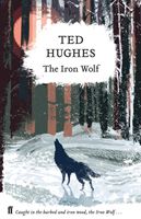 The Iron Wolf - Collected Animal Poems Vol 1 (Hughes Ted)(Pevná vazba)