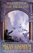 Wizard of the Pigeons (Lindholm Megan)(Paperback)