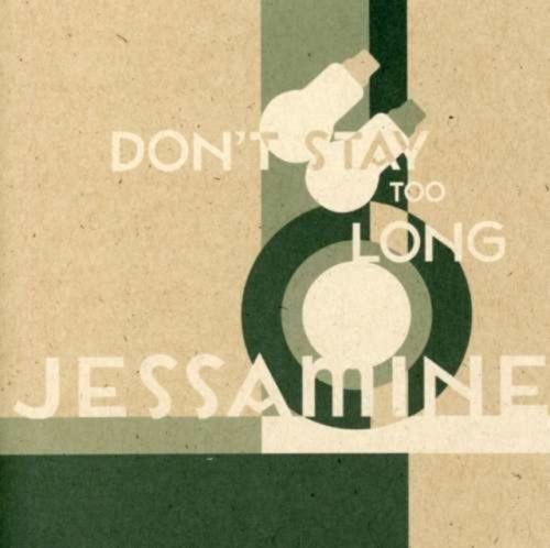 Don't Stay Too Long (Jessamine) (CD / Album)