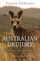 Pagan Portals - Australian Druidry - Connecting with the Sacred Landscape (Brett Julie)(Paperback)
