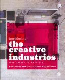 Introducing the Creative Industries - From Theory to Practice (Davies Rosamund)(Paperback)