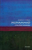 Muhammad: A Very Short Introduction (Brown Jonathan A. C.)(Paperback)
