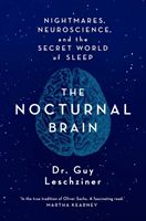 Nocturnal Brain - Tales of Nightmares and Neuroscience (Leschziner Dr Guy)(Paperback / softback)