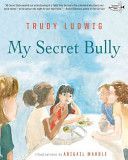 My Secret Bully (Ludwig Trudy)(Paperback)