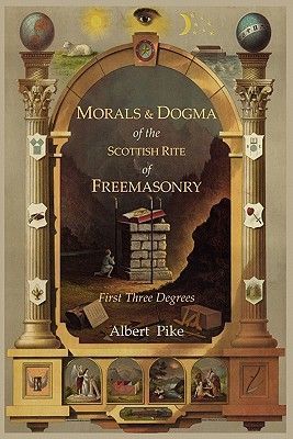 Morals and Dogma of the Ancient and Accepted Scottish Rite of Freemasonry: First Three Degrees (Pike Albert)(Paperback)