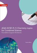 AQA GCSE 9-1 Chemistry for Combined Science Foundation Support Workbook (Berry Sunetra)(Paperback)