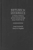 Return to Diversity - A Political History of East Central Europe Since World War II (Rothschild Joseph)(Paperback)
