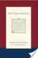 Vajra Essence - Dudjom Lingpa's Visions of the Great Perfection Volume 3 (Lingpa Dudjom)(Paperback)