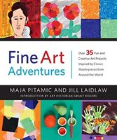 Fine Art Adventures - Over 35 Fun and Creative Art Projects Inspired by Classic Masterpieces from Around the World (Pitamic Maja)(Pevná vazba)