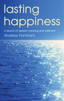 Lasting Happiness - In search of deeper meaning and fulfilment (Parnham Andrew)(Paperback)