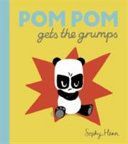 Pom Pom Gets the Grumps (Henn Sophy)(Board book)
