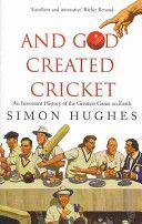 And God Created Cricket (Hughes Simon)(Paperback)