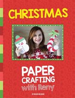 Christmas Paper Crafting With Reny: 30 super easy paper crafts for Christmas season (Renata Kolibova)(Paperback)