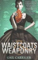 Waistcoats and Weaponry (Carriger Gail)(Paperback)