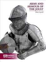 Arms and Armour of the Medieval Joust (Capwell Tobias)(Paperback)