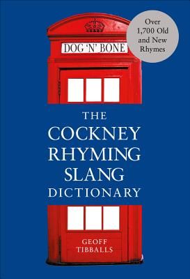 Cockney Rhyming Slang Dictionary (Tibballs Geoff)(Paperback / softback)