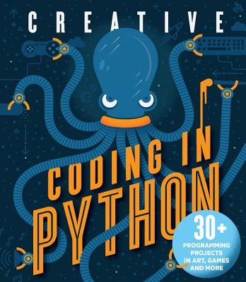 Creative Coding in Python - 30+ Programming Projects in Art, Games, and More (Vaidyanathan Sheena)(Paperback / softback)
