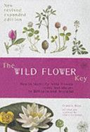 Wild Flower Key - How to Identify Wild Plants, Trees and Shrubs in Britain and Ireland (Rose Francis)(Paperback)