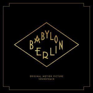 Babylon Berlin (Music From The Original Tv Series - 3lp+2cd)