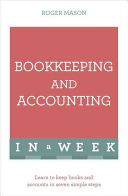 Bookkeeping and Accounting in a Week - Learn to Keep Books and Accounts in Seven Simple Steps (Mason Roger)(Paperback)