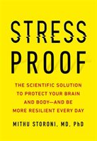 Stress-Proof - The ultimate guide to living a stress-free life (Storoni Mithu)(Paperback / softback)