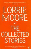Collected Stories of Lorrie Moore (Moore Lorrie)(Paperback)