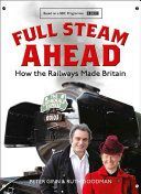 Full Steam Ahead - How the Railways Made Britain (Ginn Peter)(Pevná vazba)