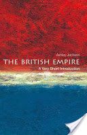British Empire: A Very Short Introduction (Jackson Ashley (Professor of Imperial and Military History at King's College London))(Paperback)