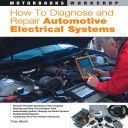 How to Diagnose and Repair Automotive Electrical Systems (Martin Tracy)(Paperback)