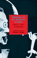 Memoirs of My Nervous Illness (Schreber Daniel Paul)(Paperback)