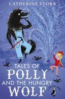 TALES OF POLLY AND THE HUNGRY WOLF (CATHERINE  STORR)(Paperback)