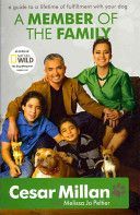 Member of the Family - Cesar Millan's Guide to a Lifetime of Fulfillment with Your Dog (Millan Cesar)(Paperback)