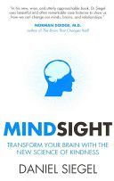 Mindsight - Transform Your Brain with the New Science of Kindness (Siegel Daniel)(Paperback)
