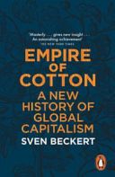 Empire of Cotton - A New History of Global Capitalism (Beckert Sven)(Paperback)